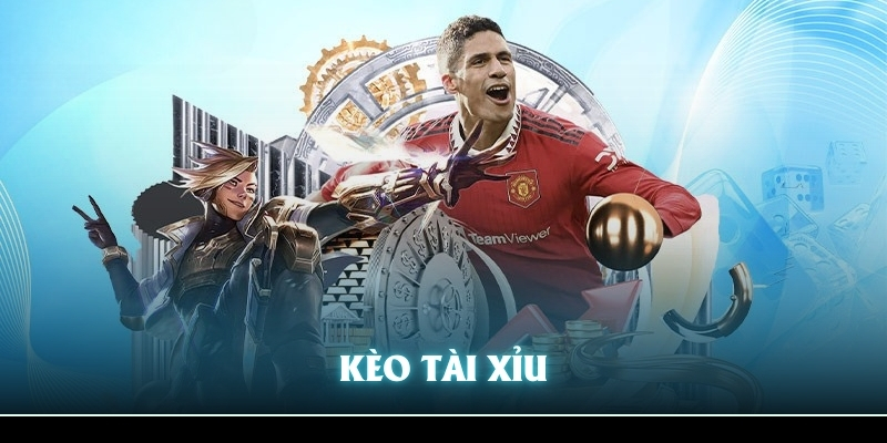 Kèo Tài Xỉu
